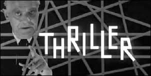 A TV Series Review by Walker Martin: THRILLER (1960-1962).